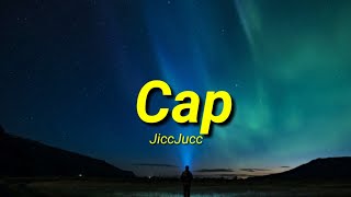 JiccJucc - Cap (Lyrics) (prod. Lifted & Maxflames)