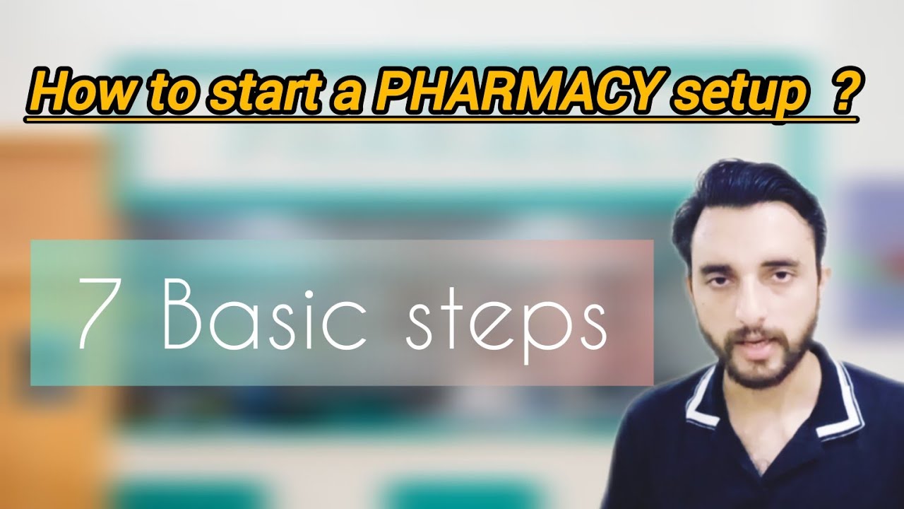How to open a Pharmacy | How to start a medical store |Basic guidance about starting a new pharmacy