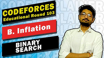 B. Inflation | Educational Codeforces Round 103 | BINARY SEARCH | BITS PILANI