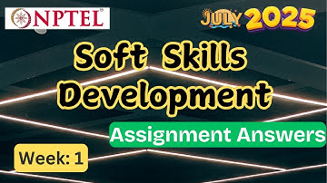 Soft Skill Development week 1 | NPTEL assignment answer | July 2025