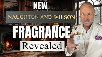 MAJOR ANNOUNCENT - NEW NAUGHTON AND WILSON FRAGRANCE REVEALED!