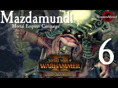 total-war:-warhammer-2-mortal-empires---mazdamundi-campaign-#6