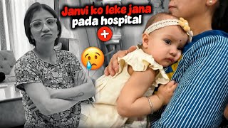 Emergency janvi ko hospital leke Gaye 😥 
