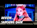 Review Samsung Q60R Nueva Television QLED 4K UHD HDR Smart TV 2019