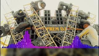 prem dj mau भयंकर बिट sound check dj compatition song MP3 prem dj mau