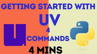 Get Started with UV in 4 Simple Commands in 4 Mins