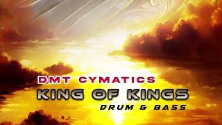 King of Kings 🥁🔊 Drum &amp; Bass produced by DMT CYMATICS 2024.
