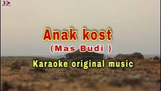 Anak kost  mas Budi Karaoke original music