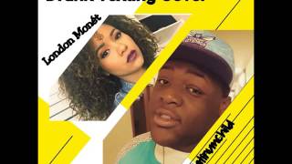 Drunk Texting Cover- Platinum Child And London Monét
