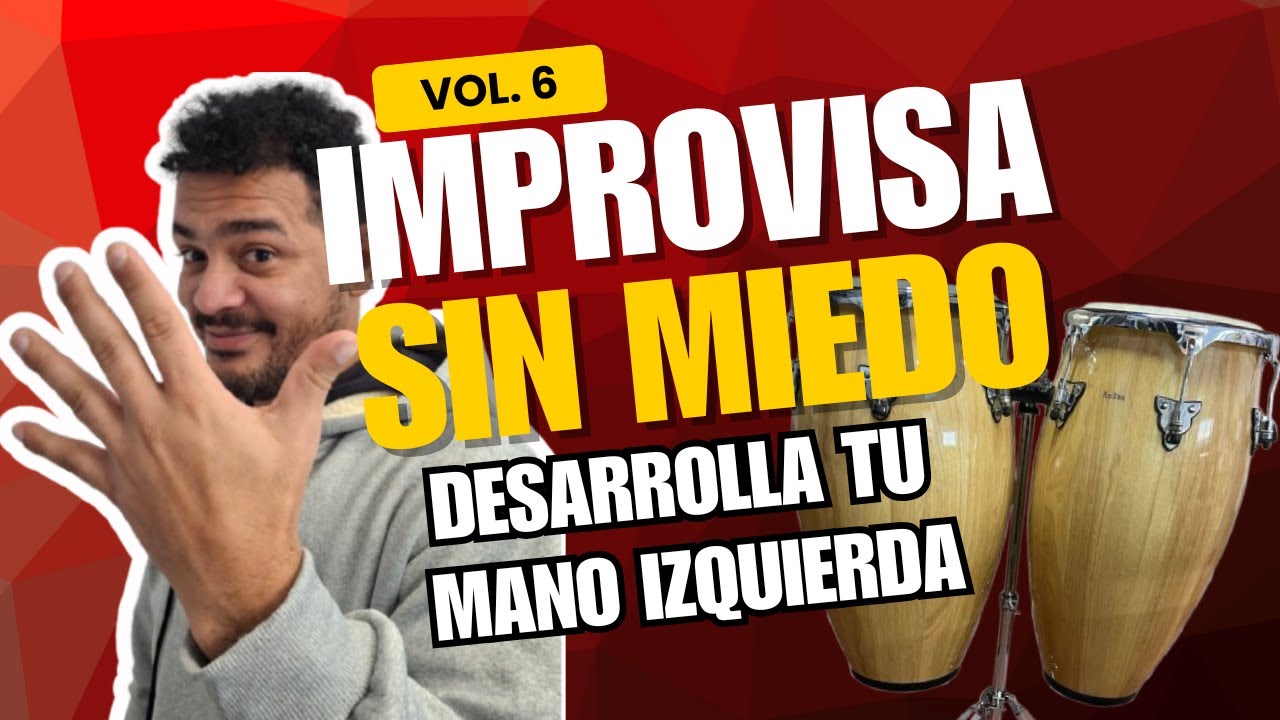 Improvisación en congas vol. 6: desarrolla tu mano izquierda en el Son Cubano