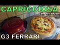 🍕Pizza Capricciosa😋 napoletana fatta in casa - la mia versione/ingredienti forno G3 Ferrari Delizia