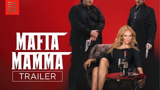 Mafia Mamma | Трейлер | В Кино С 11 Мая