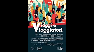 Festival Viaggi& Viaggiatori - Amici di via Verdi 25/05/24