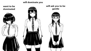 Want to be dominated, Will dominate you, Will ask you to be gentle meme.