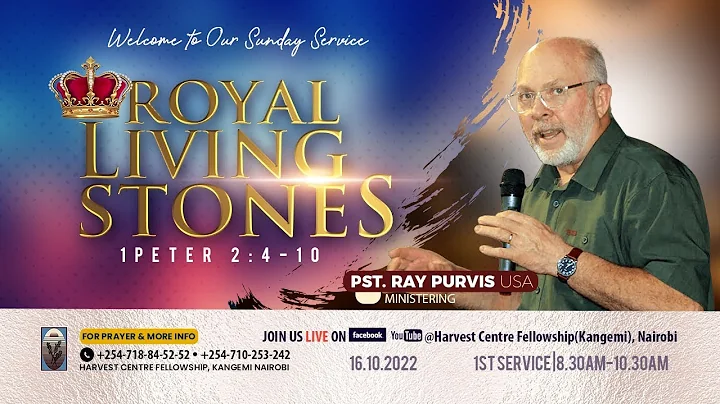 "ROYAL LIVING STONES", Pastor Ray Purvis (USA),Harvest Centre Fellowship