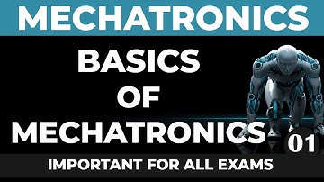 Mechatronics Basics and Microprocessor Lec 1 for UPPSC AE by Prof. Piyush Dhuliya
