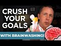 How to Set Goals for 2021 with BRAINWASHING!