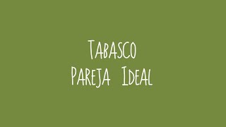 Vignette de la vidéo "Tabasco - Pareja Ideal (Audio)"