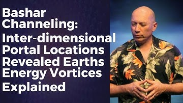 Bashar Insights: Discover Inter-Dimensional Portals and Earth