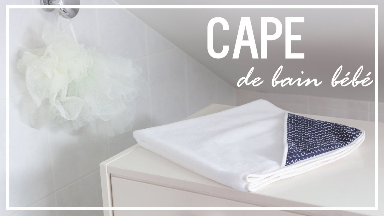 Diy Couture Coudre Une Cape De Bain Pour Bebe En 30 Minutes Cecile Youtube