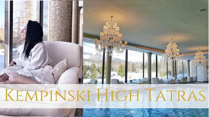 Sisters in a 5* Luxury mountain hotel - Kempinski Slovakia | Hotel review | Vlog