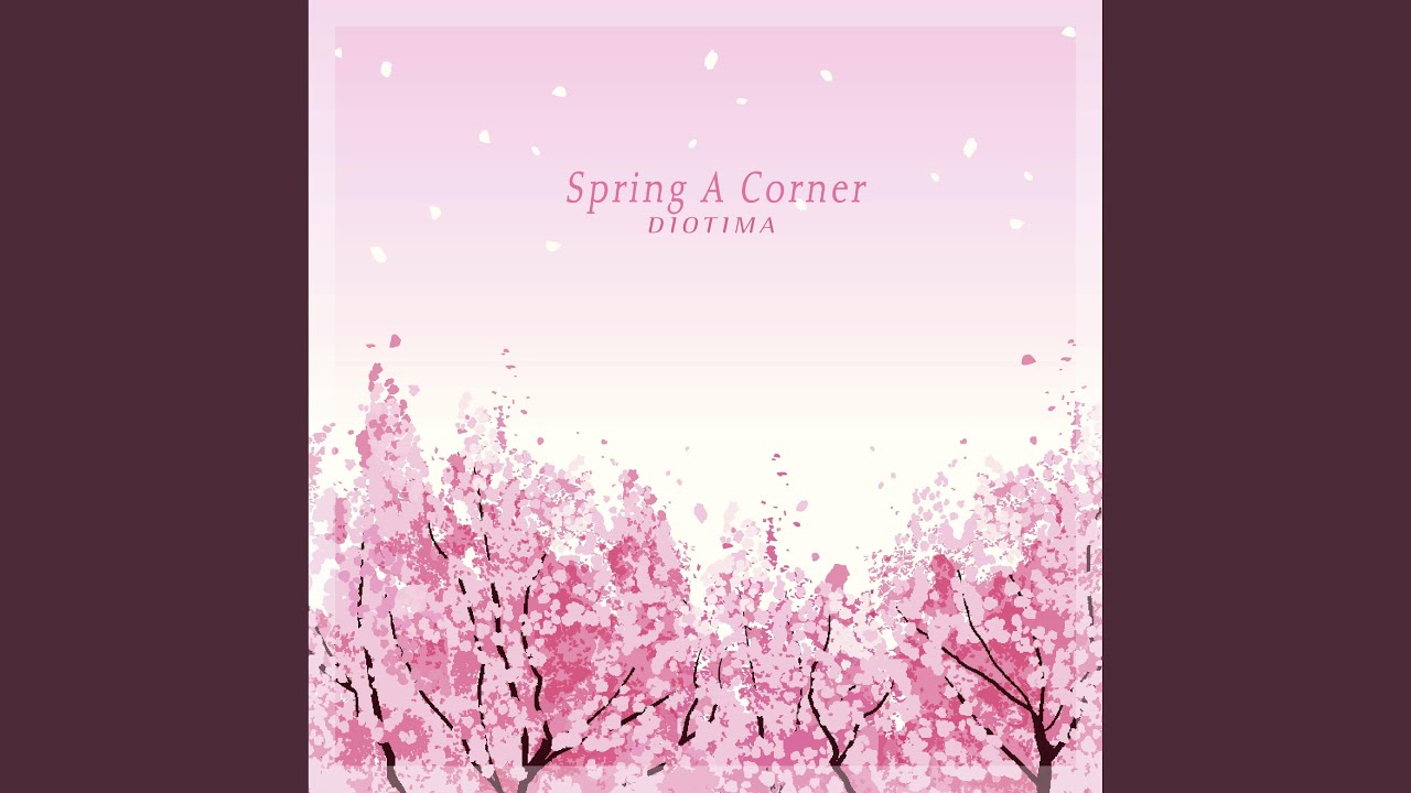 Watch Spring A Corner on YouTube Watch Spring A Corner on YouTube