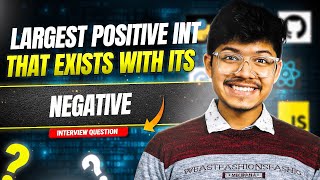 2441. Largest Positive Integer That Exists With Its Negative | 5 Ways | 2 Pointers | Bitset