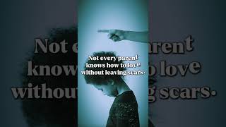 When Love Leaves Scars #midnightthoughts #deepquotes #parentingtrauma #healing #innerchildwork