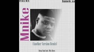 Deep Soul - Mnike (Another Version) ft. DJ Otis Hero
