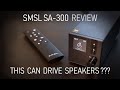 SMSL SA-300 Integrated Amplifier Review