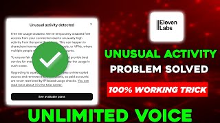 elevenlabs unusual activity detected problem | unusual activity detected elevenlabs