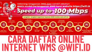 CARA DAFTAR ONLINE PAKET INTERNET WMS, WIFI.ID SEAMLESS WIFI MANAGE SERVICE