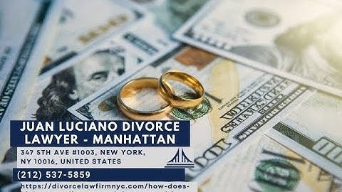 How Does High Asset Divorce Work in New York? by Juan Luciano