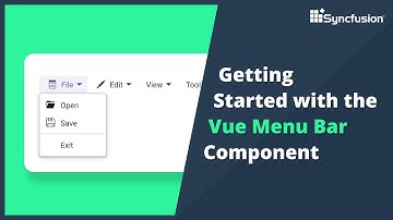 Getting Started with the Vue Menu Bar Component