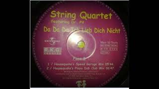 String Quartet Ft Doctor Pil,   Da Da Da Ich Lieb Dich Nicht (Housequake's Speed Garage Mix)