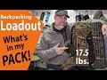 Backpacking Gear Loadout 2018 (17.5lbs. Base Weight)