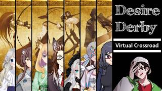 [Relay Story Collab] VIRTUAL CROSSROAD: Desire Derby PART 2