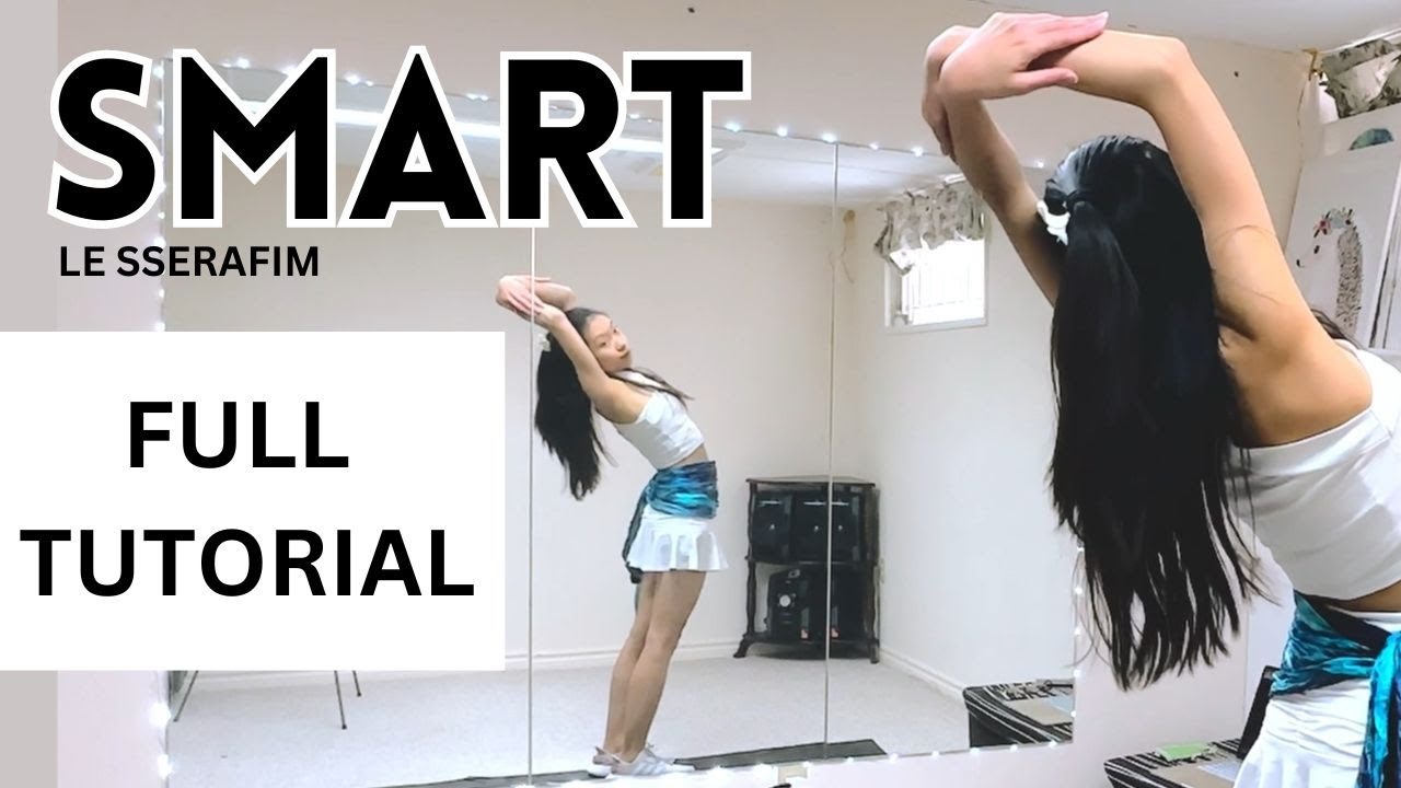 LE SSERAFIM    Smart   Dance Tutorial   FULL EXPLANATION