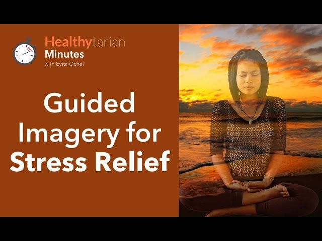 Guided Imagery for Relaxation and Stress Management