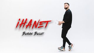 Burak Bulut - İhanet (Eski̇ Versi̇on Beat)