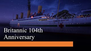 Britannic 104th Anniversary