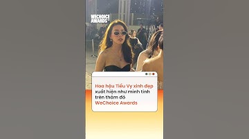 Hoa hậu Tiểu Vy xinh đẹp xuất hiện như minh tinh trên thảm đỏ WeChoice Awards