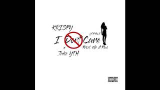 Kri$py - I Dont Care (Feat. Jake YTH)