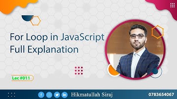 Lec #0011 JavaScript for loop Full Explanation