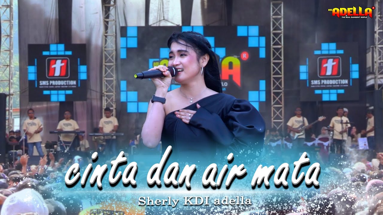 CINTA DAN AIR MATA - SHERLY KDI Adella | OM ADELLA