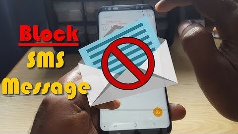GALAXY S8 BLOCK SMS