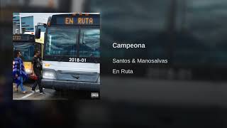 Santos &amp; Manosalvas - Campeona (Audio)