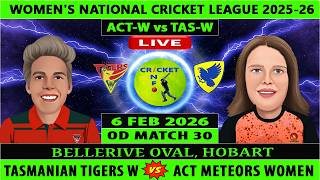 Tasmanian Tigers Women vs ACT Meteors Women | TASW vs ACTW | 30th Match of WNCL 2025-26 | ACT vs TAS