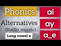 long vowel |  Long vowel a | ai words | ay words | a_ e words