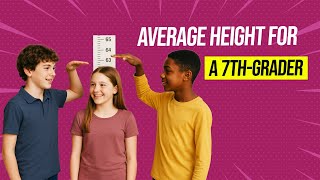 Average Height for a 7th grader